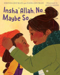 Insha-Allah, No, Maybe So